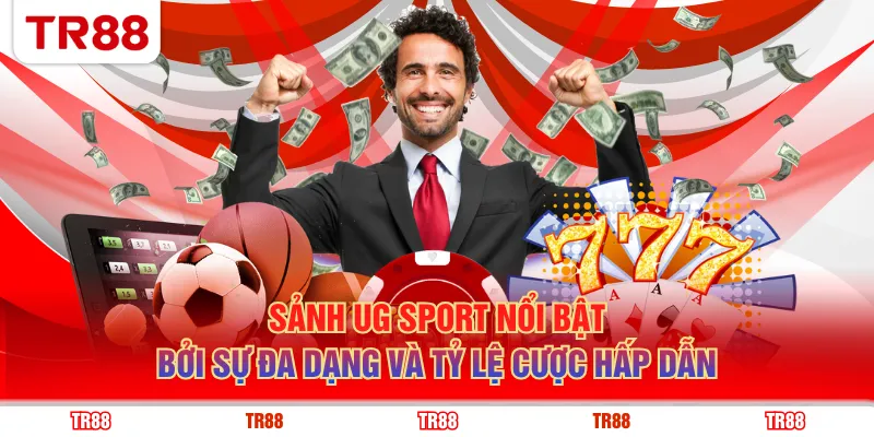 Sảnh UG Sport nổi bật bởi sự đa dạng và tỷ lệ cược hấp dẫn