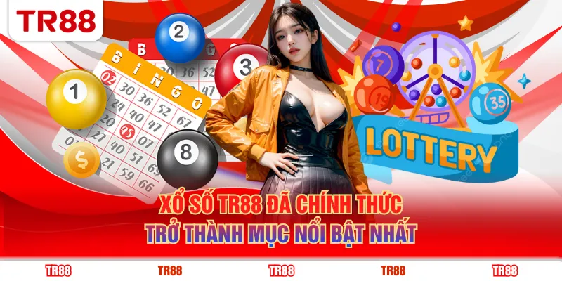 Xổ số TR88 đã chính thức trở thành mục nổi bật nhất
